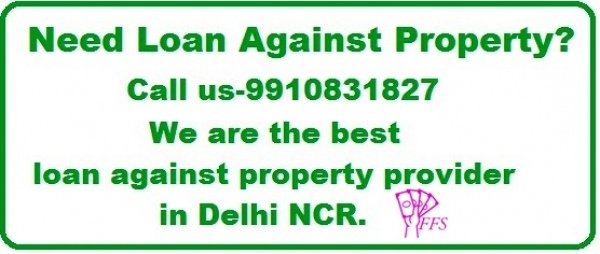 Loan Against Property Provider in Delhi NCR with Fast Approval